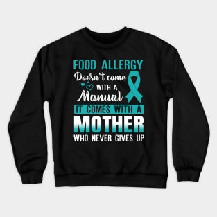 Food Allergy Doesn_t come With A Manual Crewneck Sweatshirt